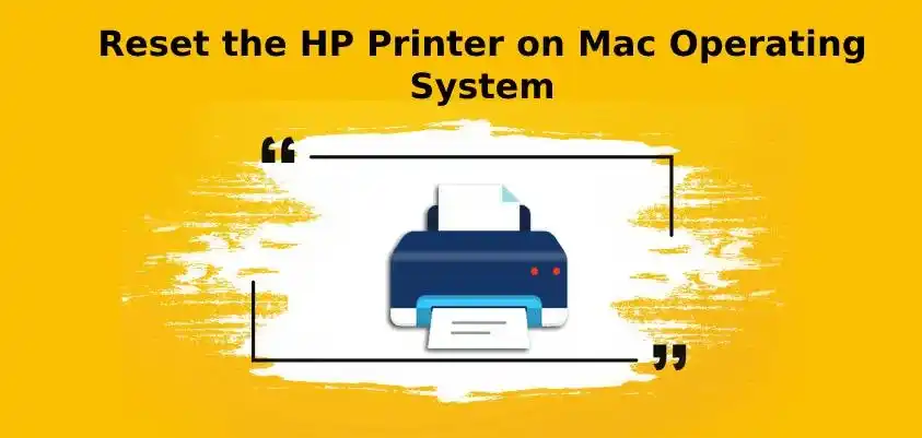 Reset the HP Printer on Mac Operating System