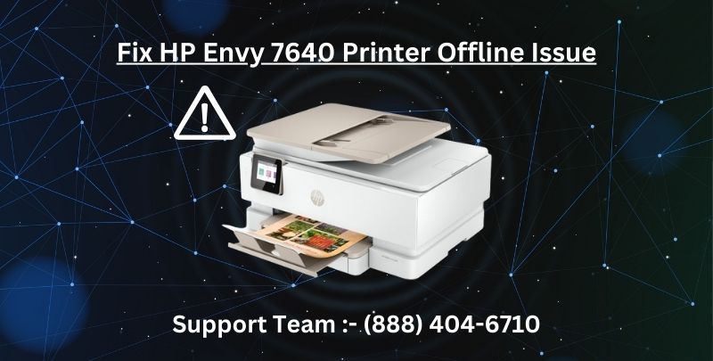Fix HP Envy 7640 Printer Offline