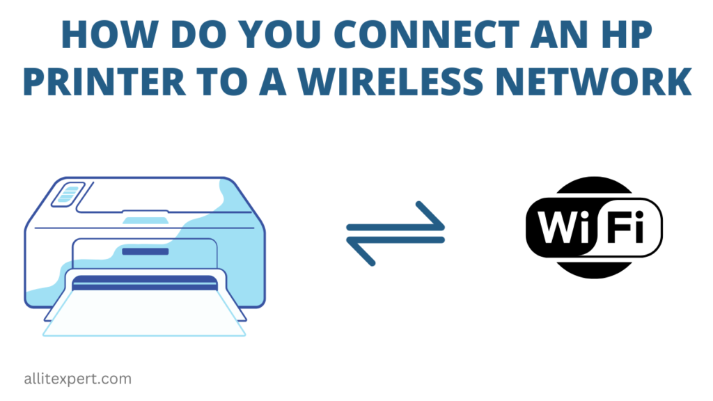 How to Connect HP Printer to Wifi Network