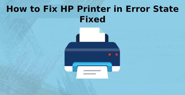 HP Printer in Error State Fixed