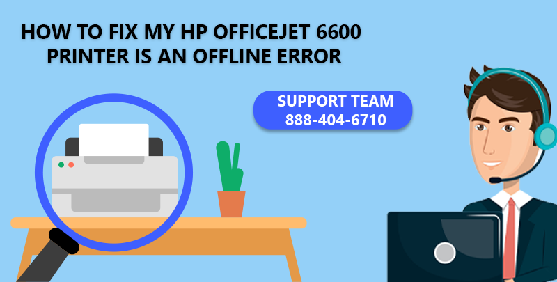 Fix My HP Officejet 6600 Printer is an Offline Error