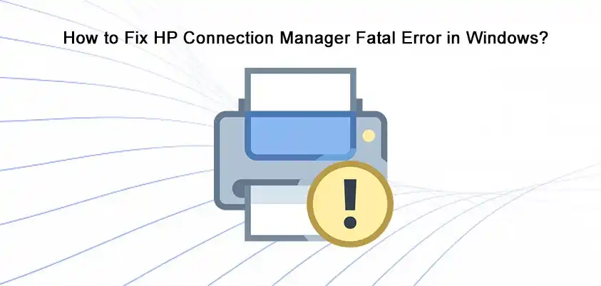 HP Connection Manager Fatal Error in Windows