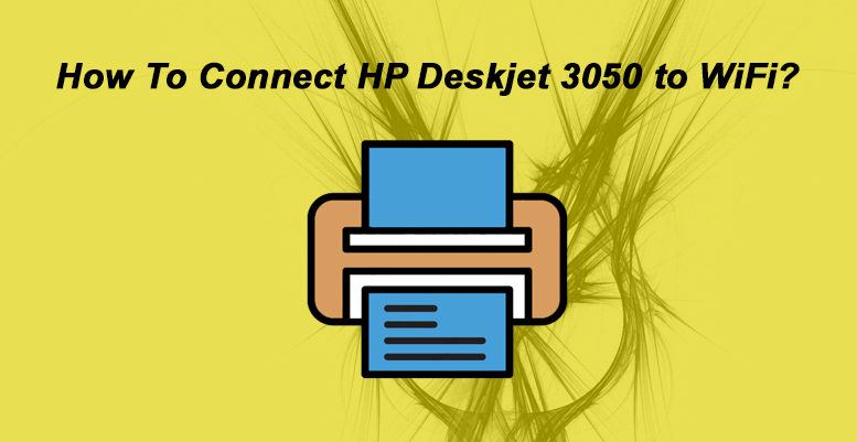 hp deskjet 3050 printer wireless setup