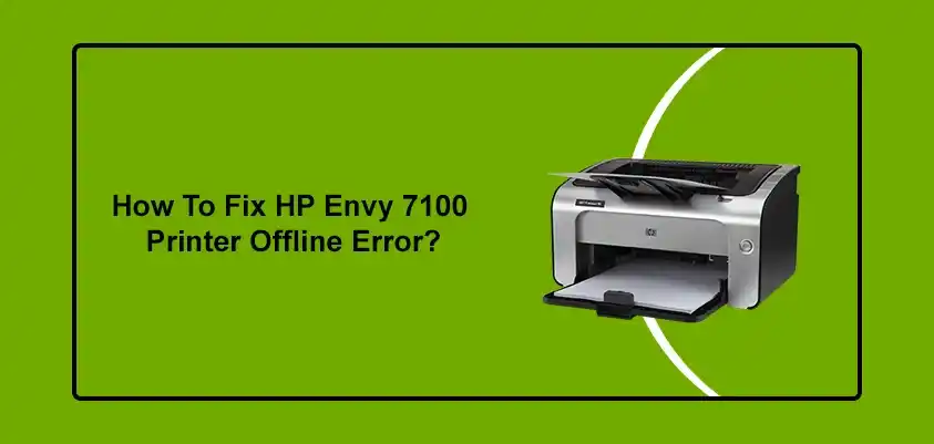 fix my hp envy 7100 printer offline error