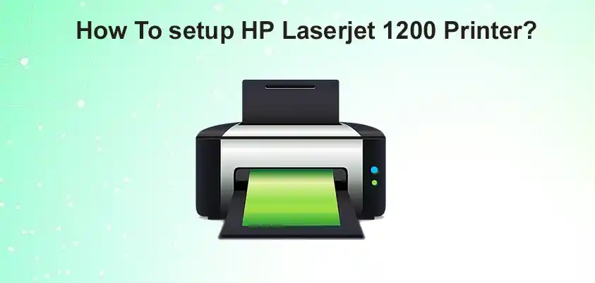 setup hp laserjet 1200 printer