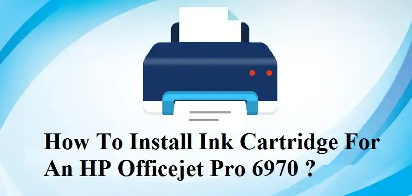 Install Ink Cartridge For An HP Officejet Pro 6970