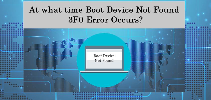 Boot Device Not Found 3F0 Error