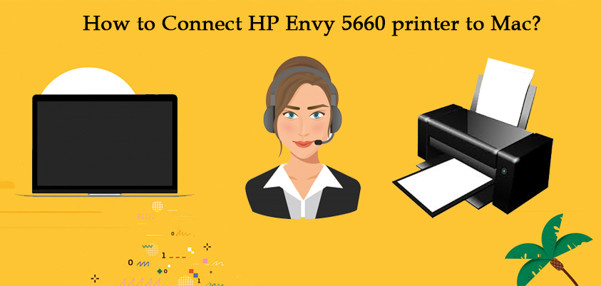 Connect HP Envy 5660 printer to Mac
