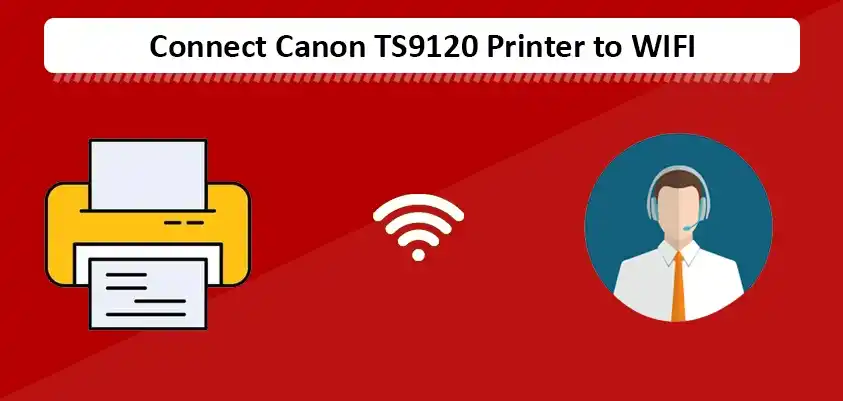 Connect Canon TS9120 Printer to Wifi