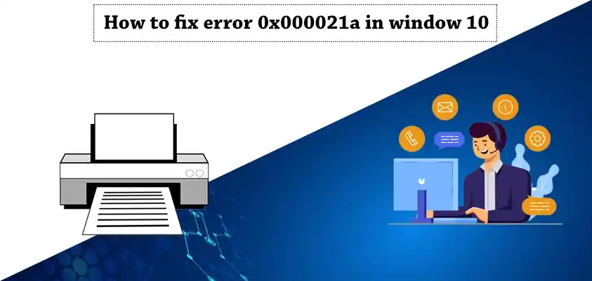 Fix Error 0x000021a in Windows 10