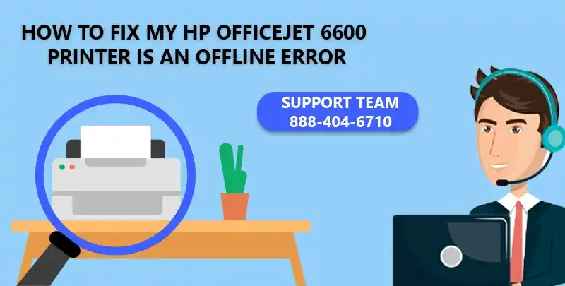 Fix My HP Officejet 6600 Printer is an Offline Error