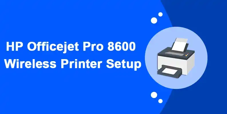 HP Officejet Pro 8600 Wireless Printer Setup