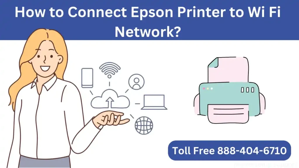 How to Connect Epson Printer to Wi Fi Network