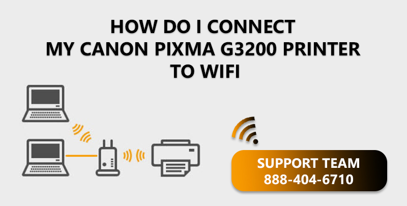 Canon Pixma G3200 Printer To Wifi