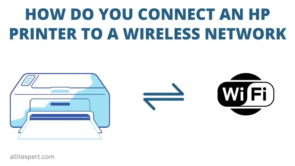 How to Connect HP Printer to Wifi Network
